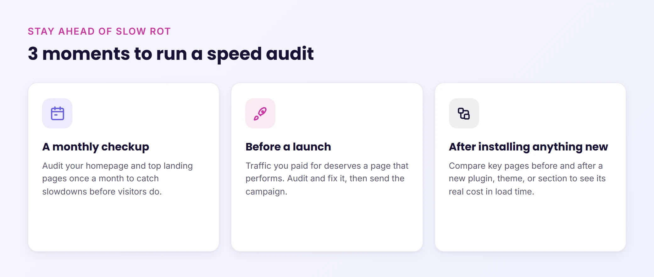 Three moments to run a WordPress speed audit: a monthly checkup, before a launch, and after installing anything new